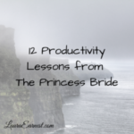 12 Productivity Lessons from The Princess Bride