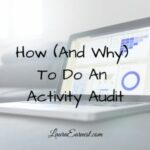 How (And Why) To Do An Activity Audit