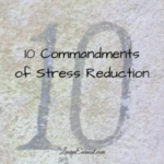 10 Commandments of Stress Reduction