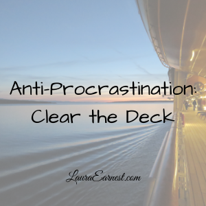 Anti-Procrastination: Clear the Deck
