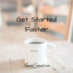 get started faster
