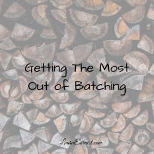 Getting The Most Out of Batching