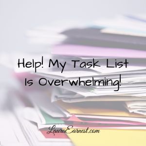 Help! My Task List Is Overwhelming!