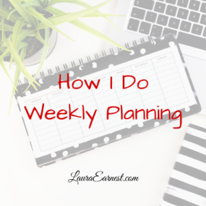 How I Do Weekly Planning