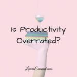 Is Productivity Overrated?