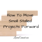 How To Move Small Stalled Projects Forward