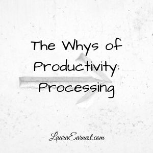 The Whys of Productivity: Processing