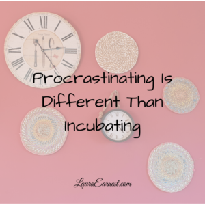 Procrastinating Is Different Than Incubating