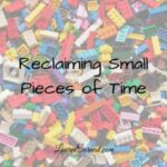Reclaiming Small Pieces of Time