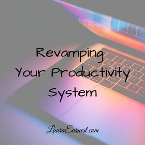 Revamping Your Productivity System