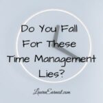 Do You Fall For These Time Management Lies?