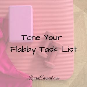 Tone Your Flabby Task List