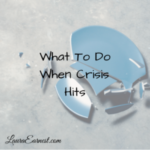 What To Do When Crisis Hits